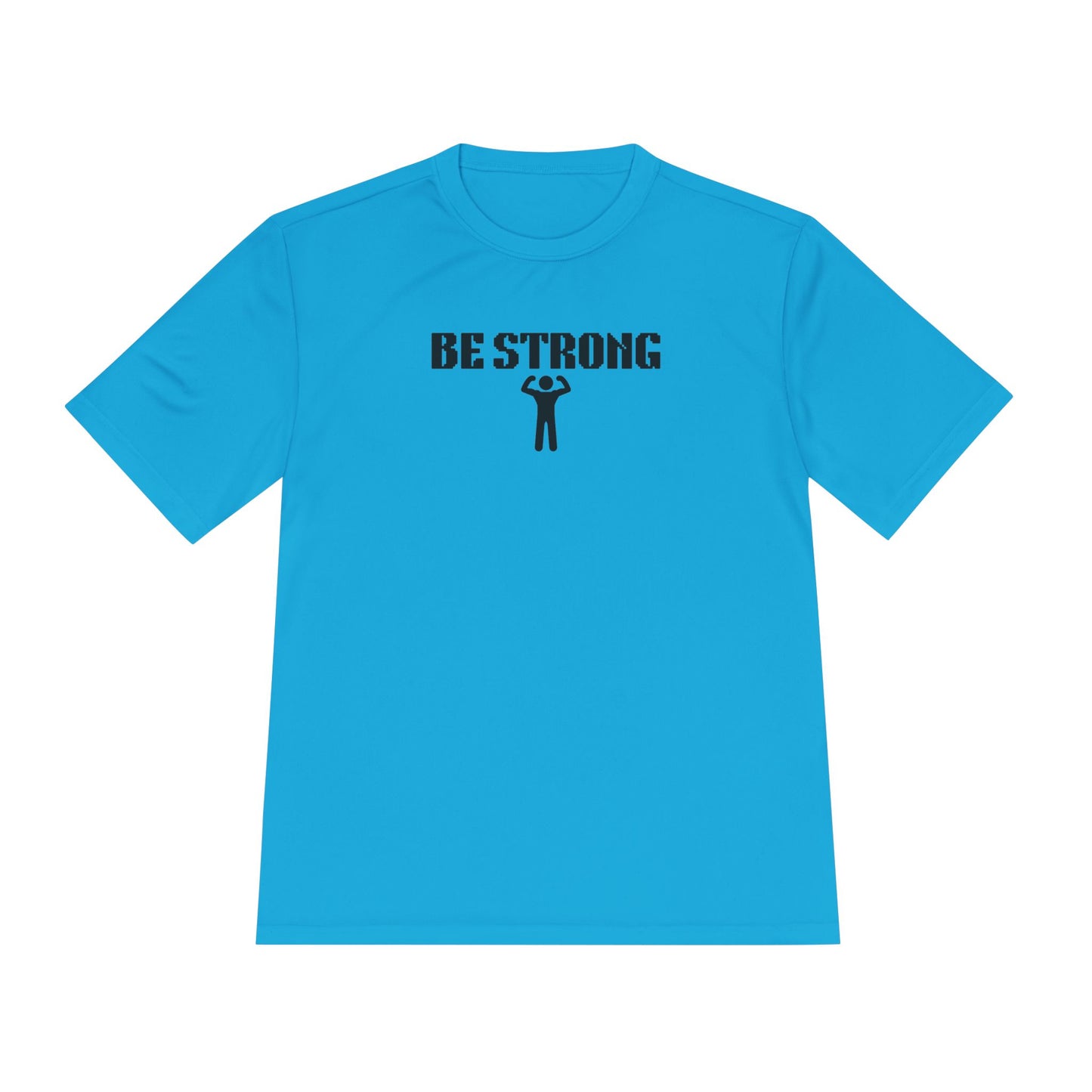 Be Strong  Performance Tee