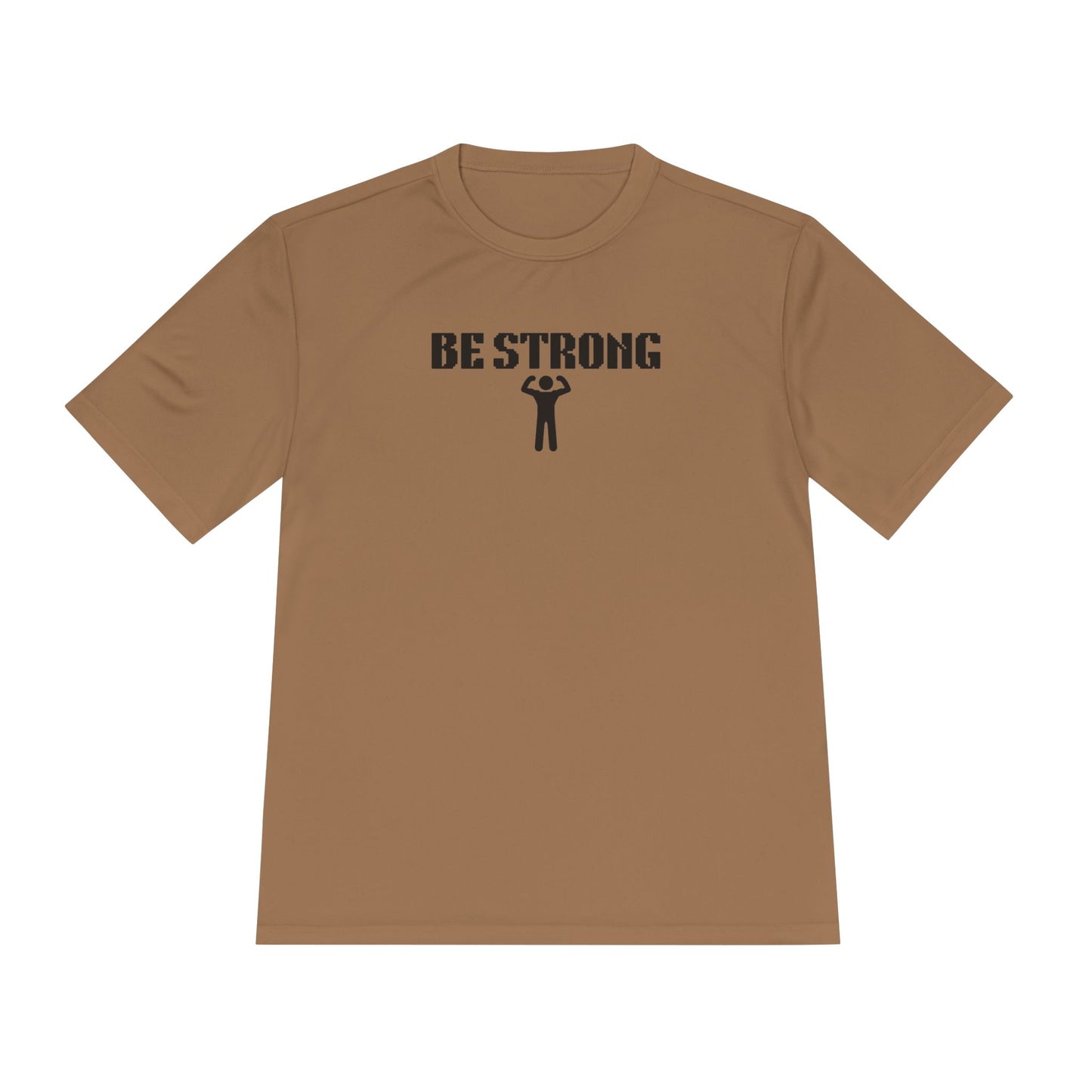 Be Strong  Performance Tee
