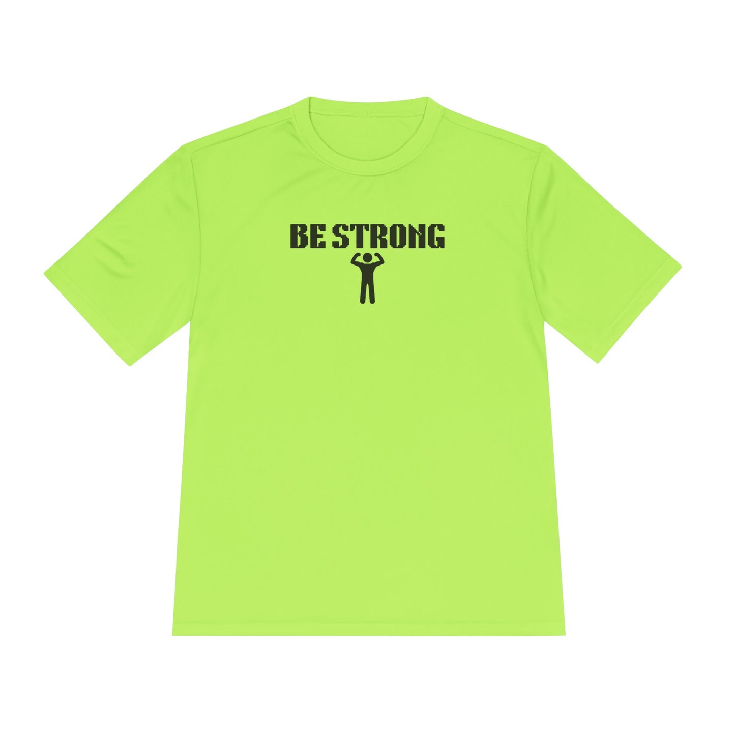 Be Strong  Performance Tee