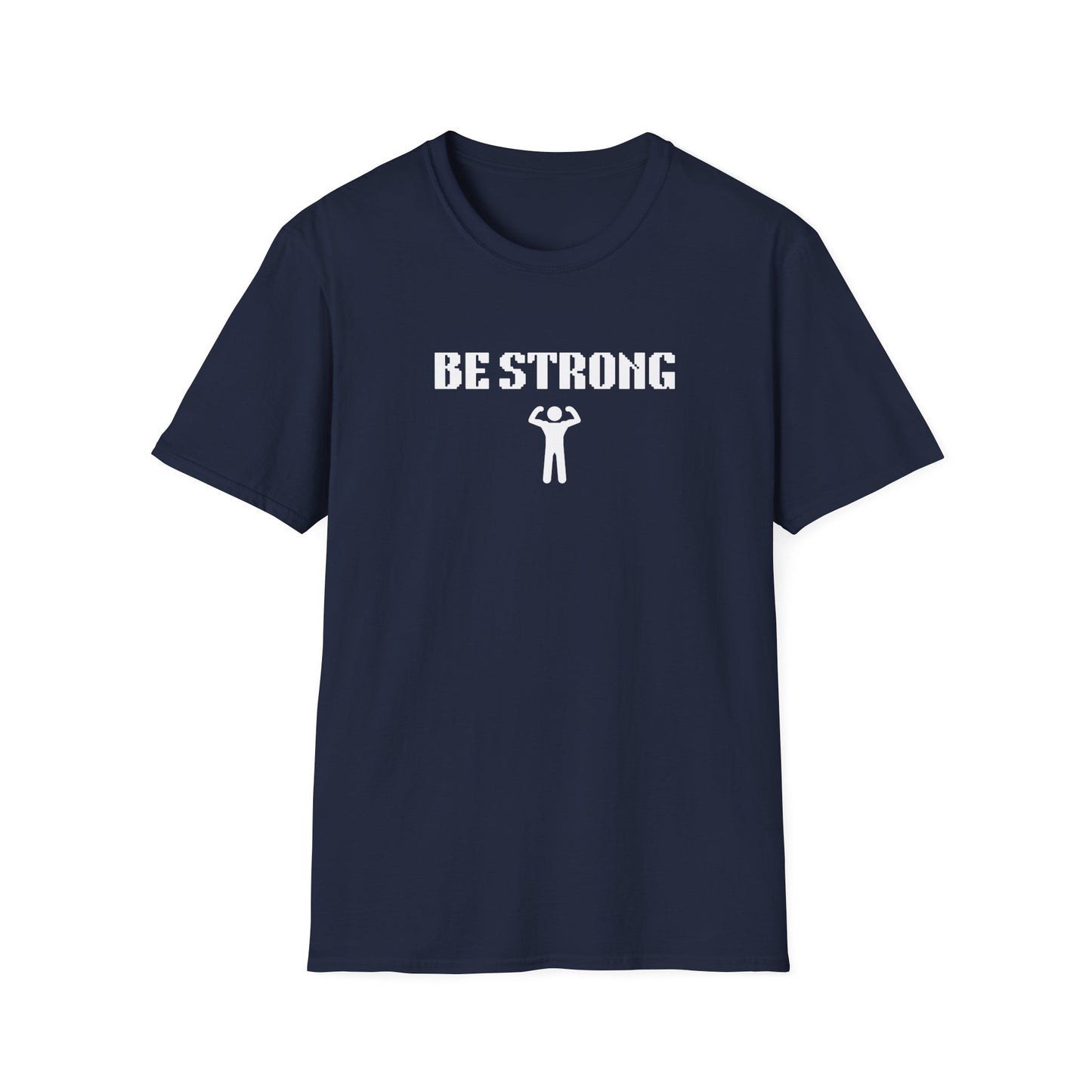 Be Strong Daily Be Tees Unisex Softstyle T-Shirt for Motivation and Comfort