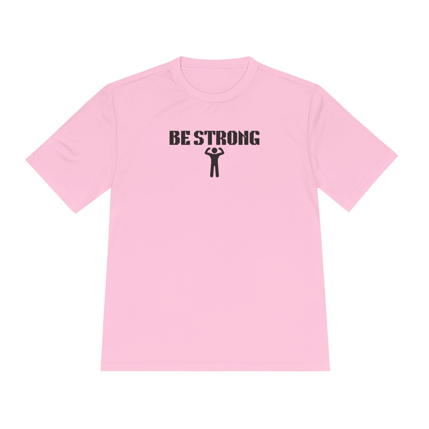 Be Strong  Performance Tee