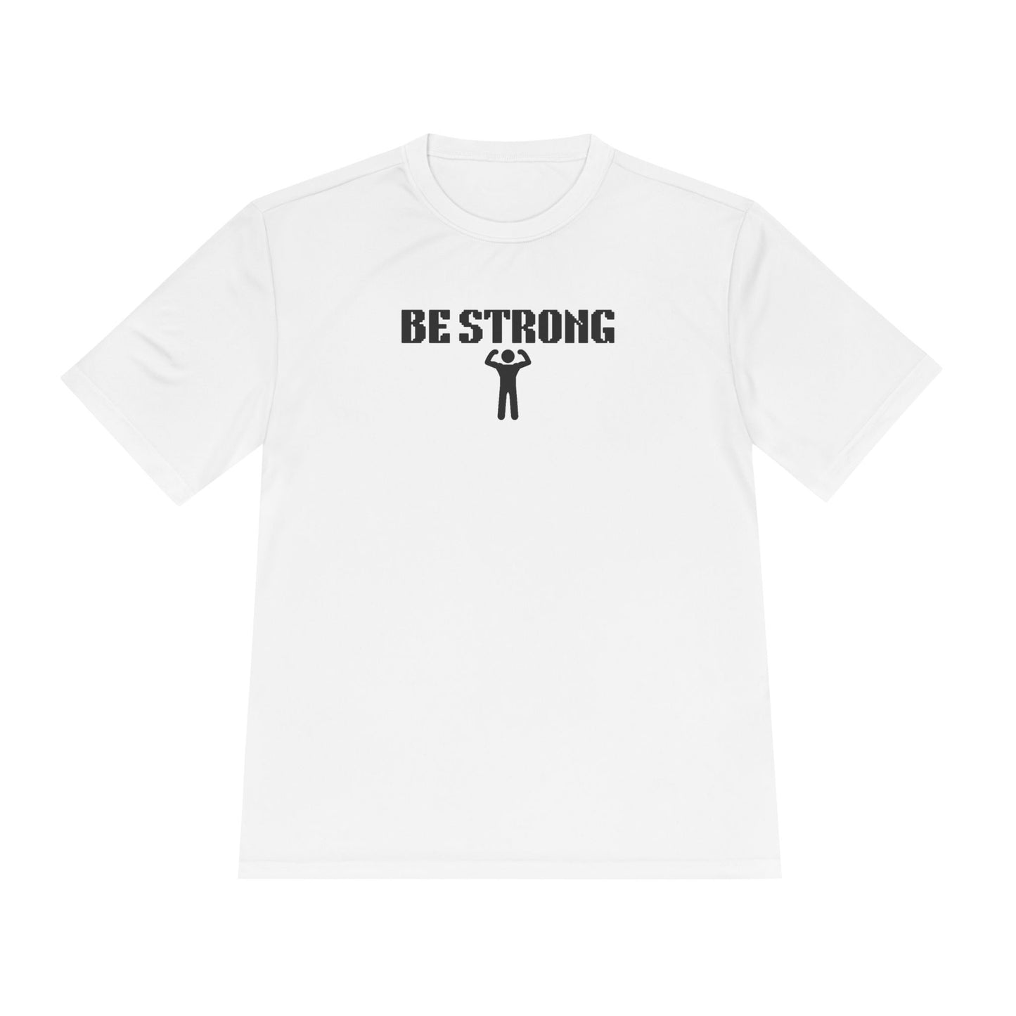 Be Strong  Performance Tee