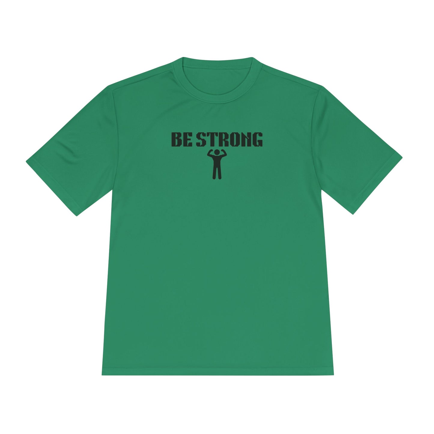 Be Strong  Performance Tee