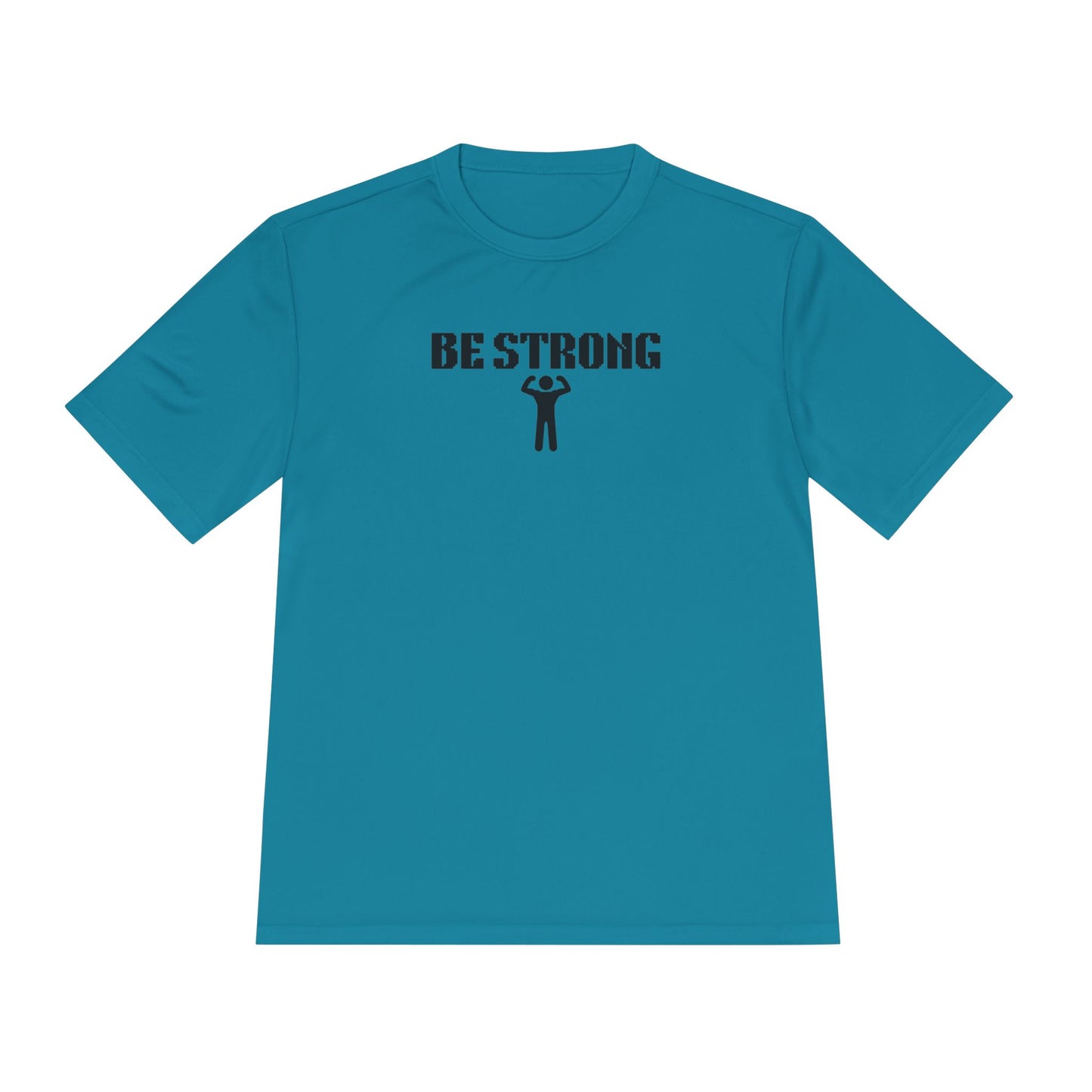 Be Strong  Performance Tee