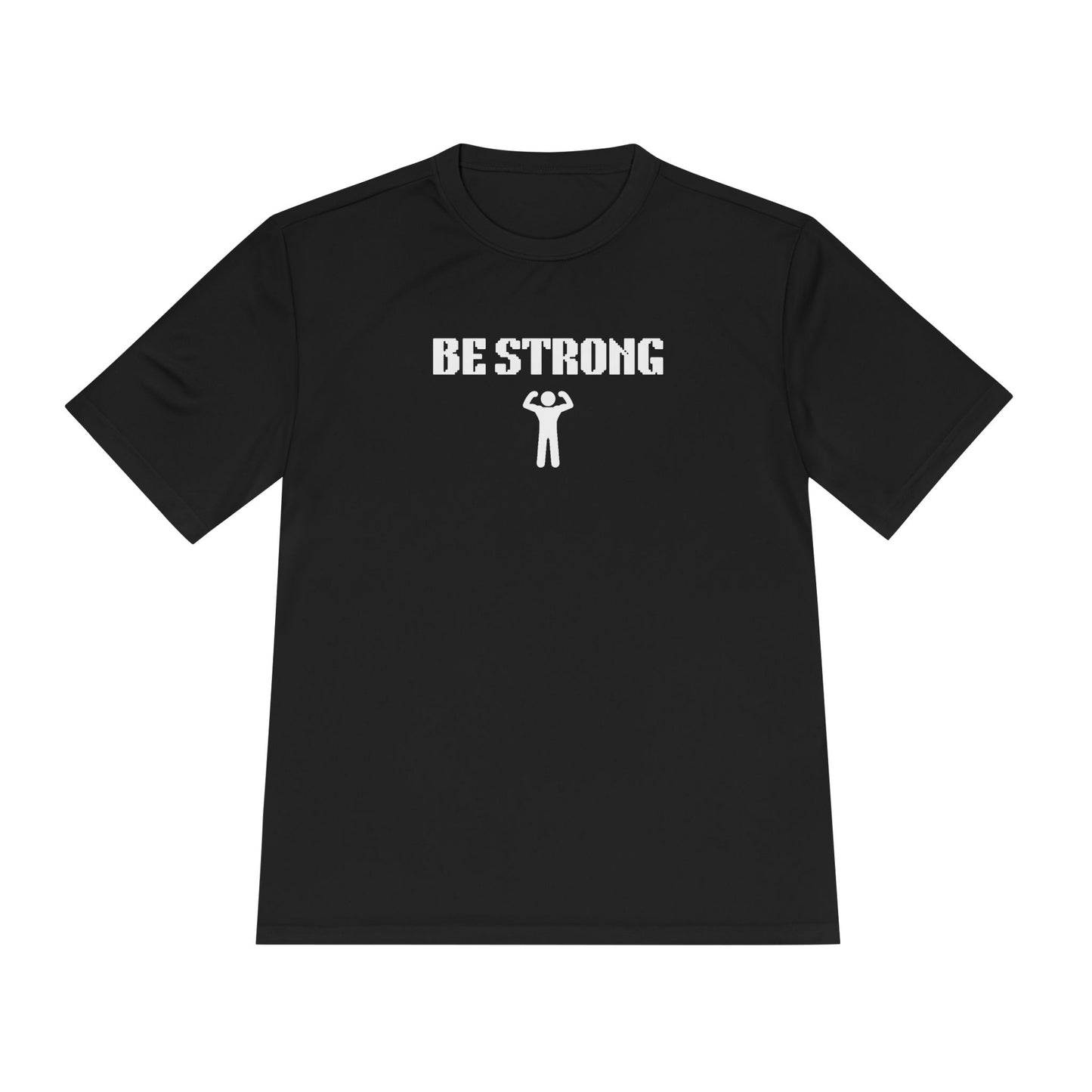 Be Strong  Performance Tee